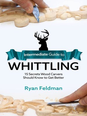cover image of Intermediate Guide to Whittling